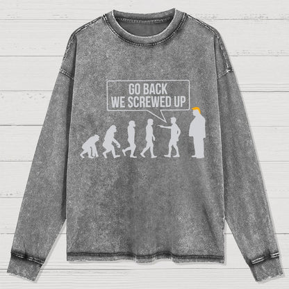 Go Back! We Screwed Up. Washed Long Sleeve Tee