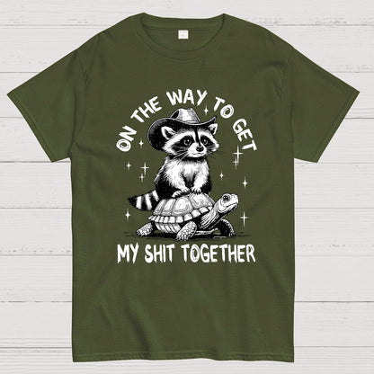 On The Way To Get My Shit Together Geek T-Shirt