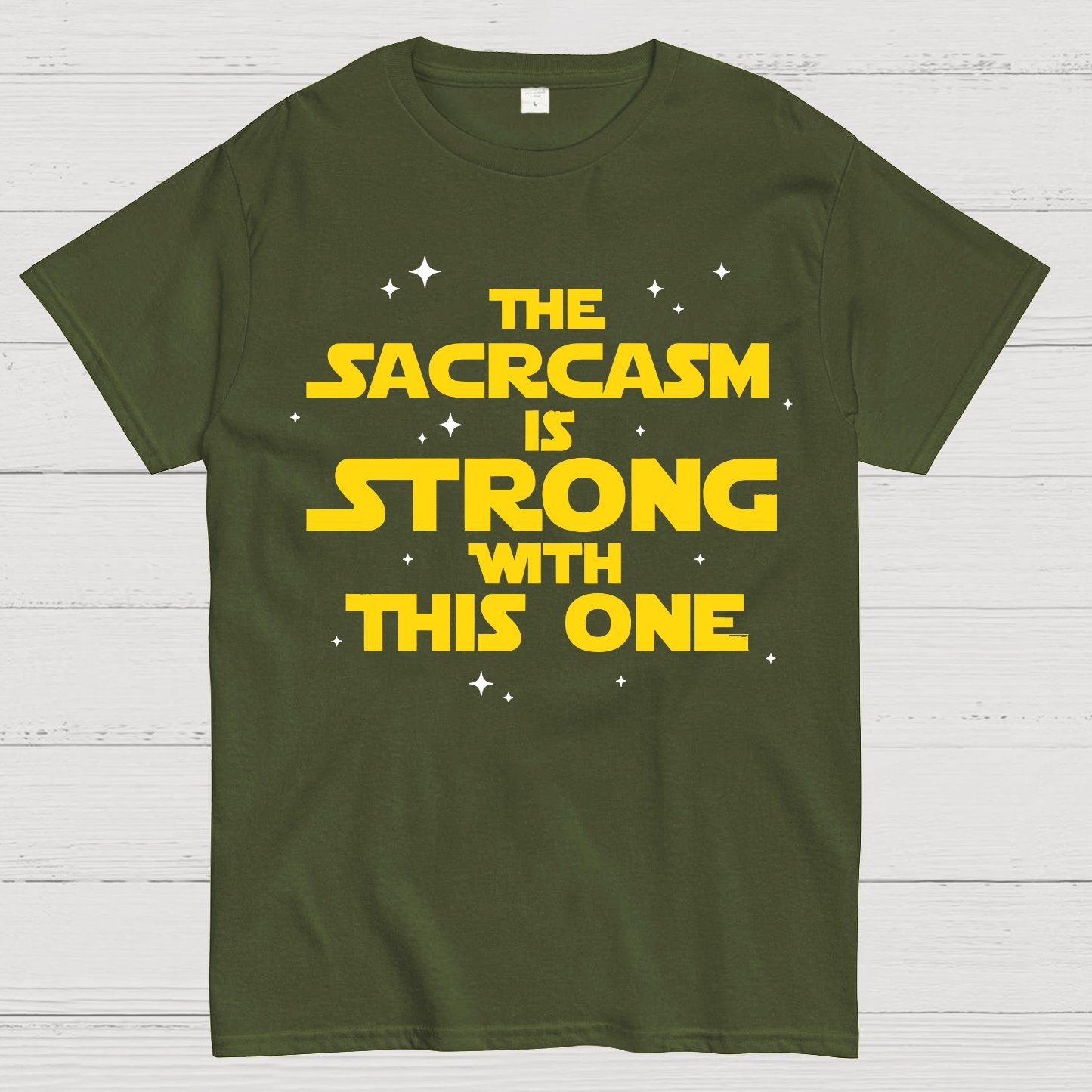 The Sarcasm Is Strong With This One Geek T-Shirt
