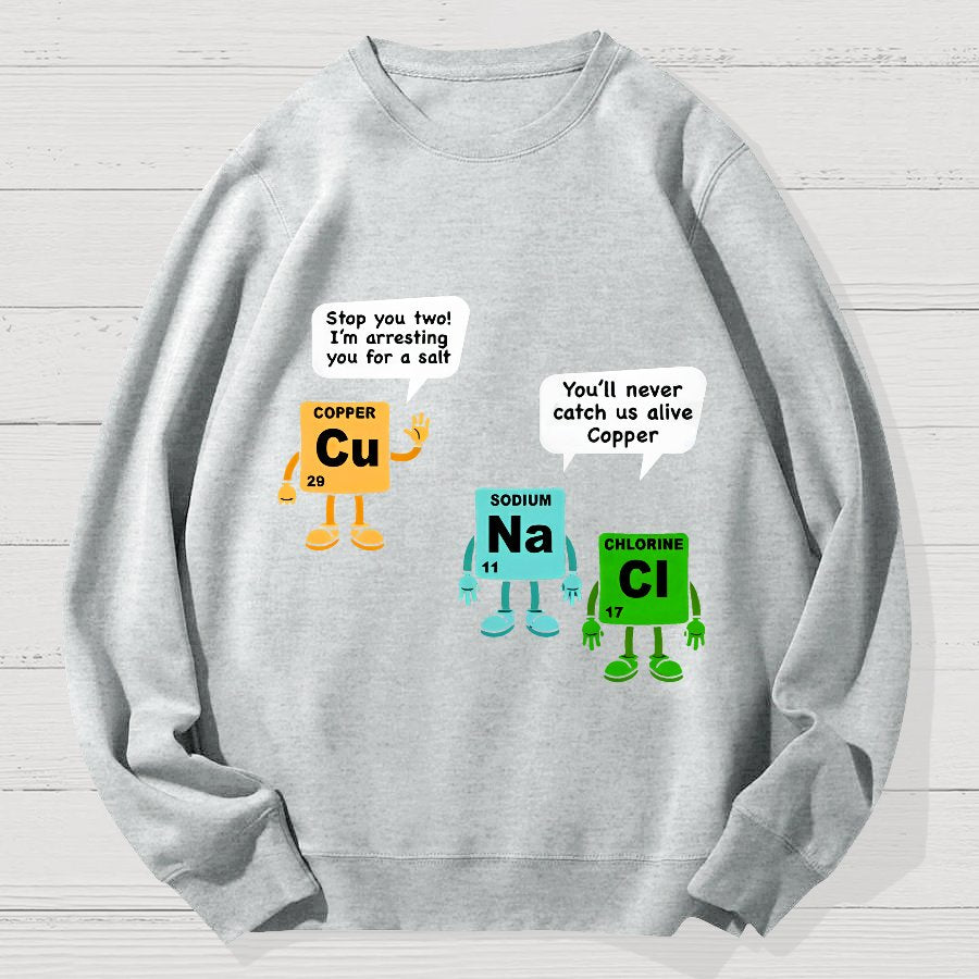Funny Salt and Copper Periodic Table Police Pun Geek Cotton Sweatshirt