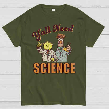 Y'all Need Science Geek T-Shirt