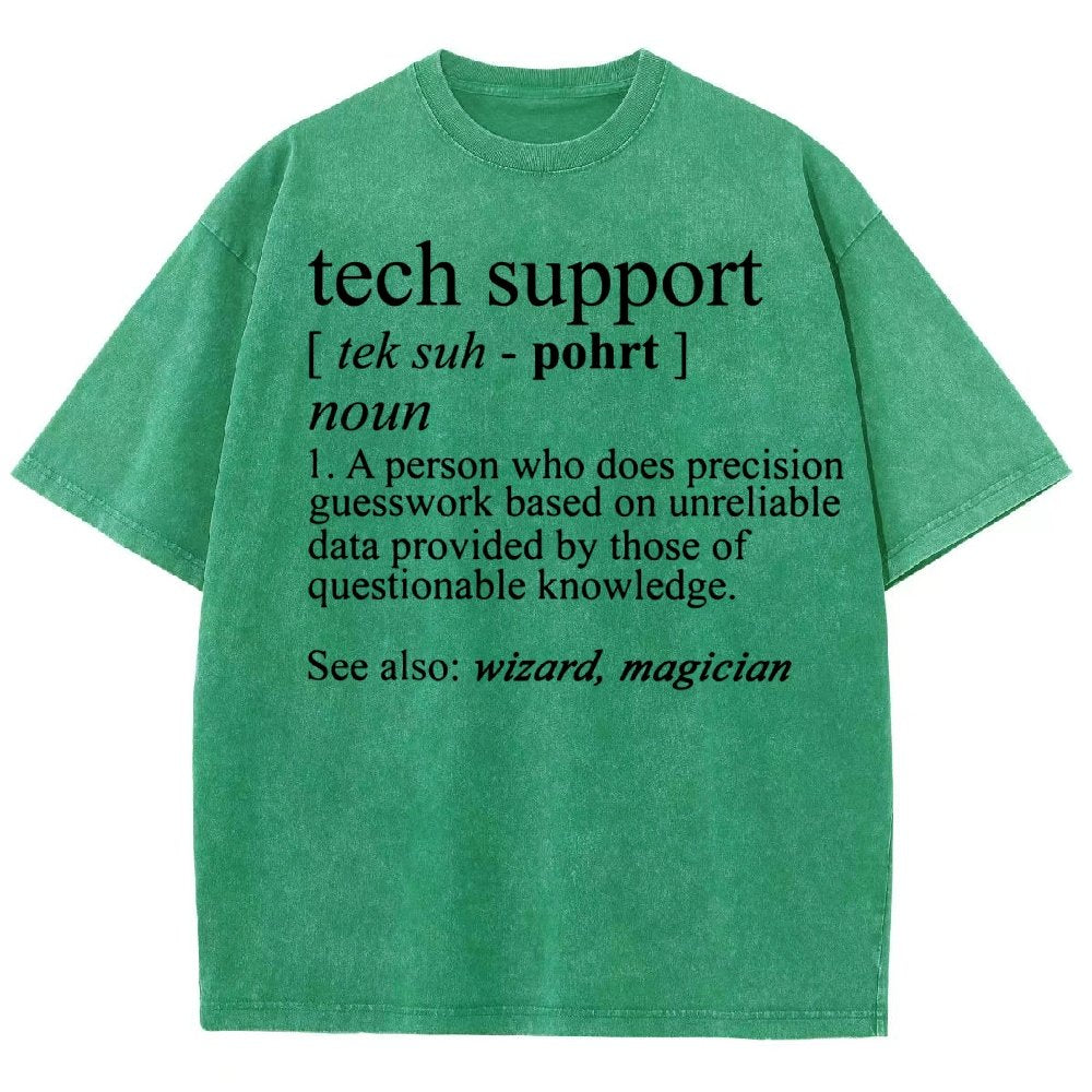 Tech Support Funny IT funnArt Design Happy Apparel Essential Inspiration Joy Mood Vintage Distressed T-shirt
