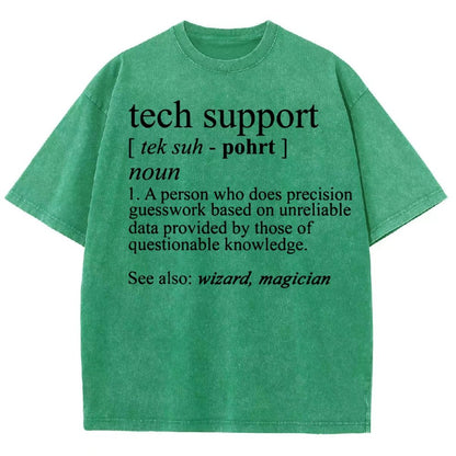 Tech Support Funny IT funnArt Design Happy Apparel Essential Inspiration Joy Mood Vintage Distressed T-shirt
