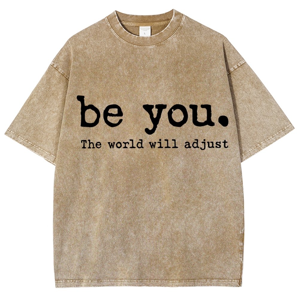Be You The World Will Adjust Vintage Distressed T-shirt