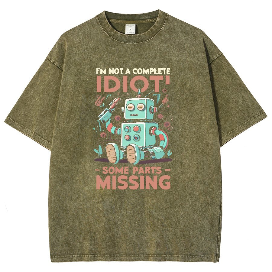 I'm Not A Complete Idiot, Some Parts Are Missing Vintage Distressed T-shirt
