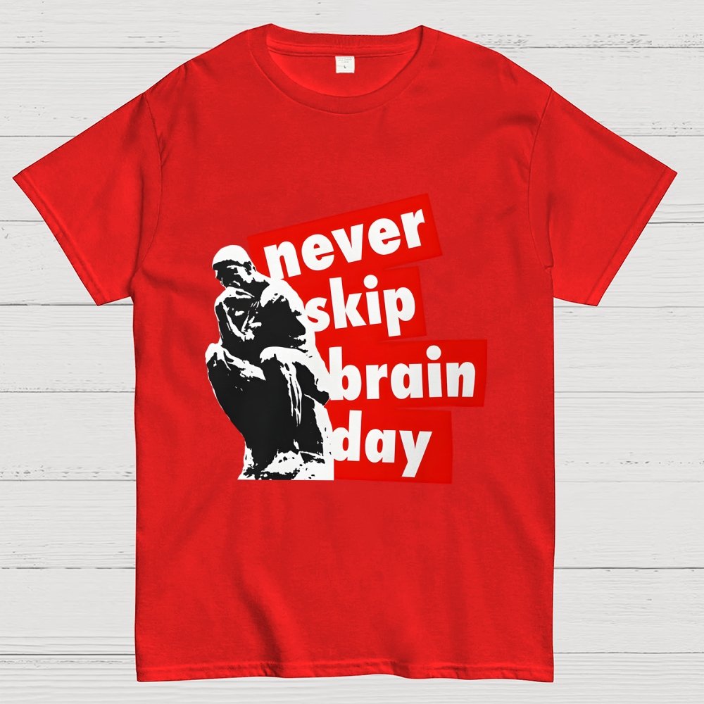 Never Skip Brain Day Geek T-Shirt