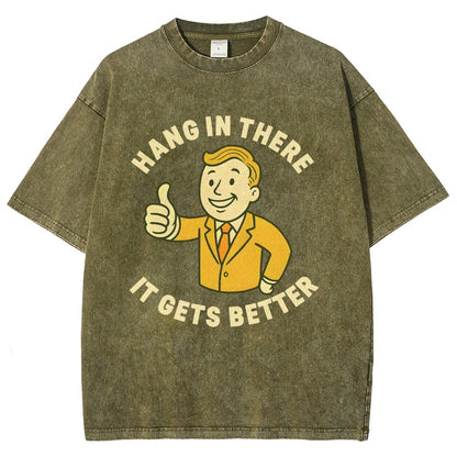 Hang in There It Gets Better Vintage Distressed T-shirt