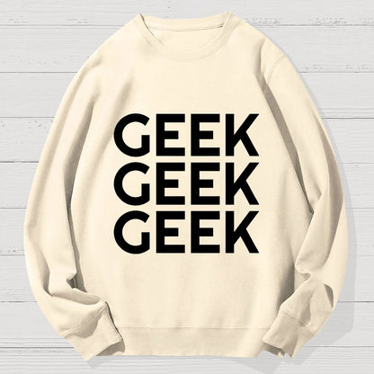 I Am A Geek Cotton Sweatshirt