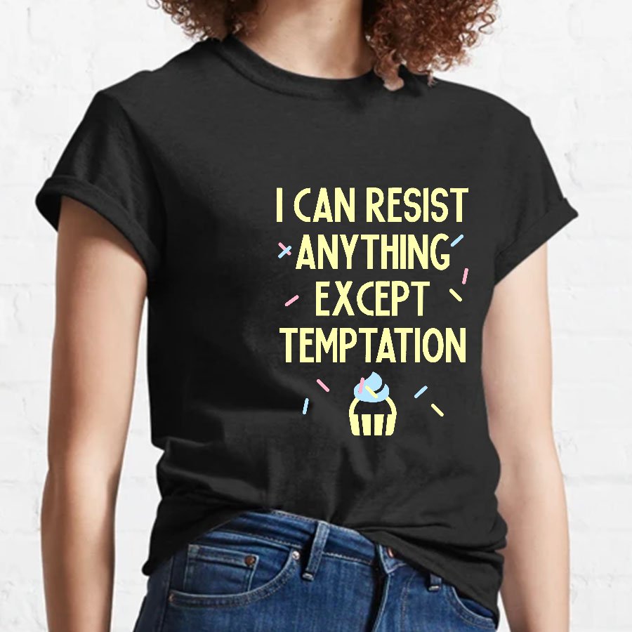 I Can Resist Everything Except Temptation Geeky T-Shirt