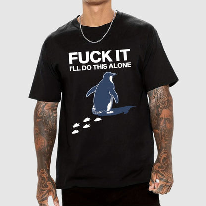 I'll Do This Alone Geek T-Shirt