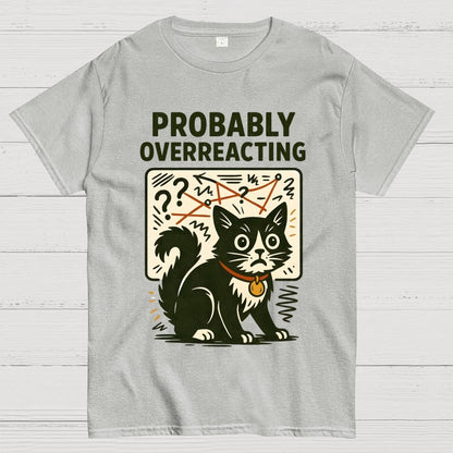 Pickles Is Probably Overreacting Again But Then Again Maybe Not Geek T-Shirt