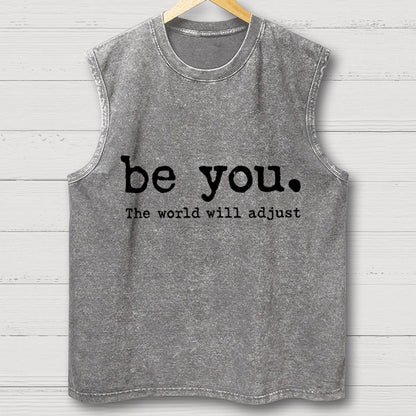 Be You The World Will Adjust Vintage Distressed Washed Tank