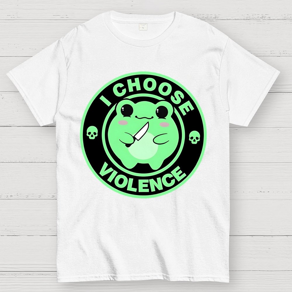 I Choose Violence Funny Quote Unisex Geek T-Shirt