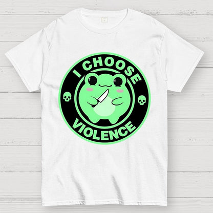 I Choose Violence Funny Quote Unisex Geek T-Shirt