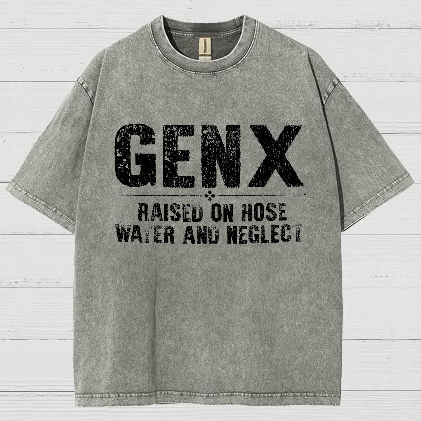 Gen X Raised On Hose Water And Neglect Vintage Distressed T-shirt