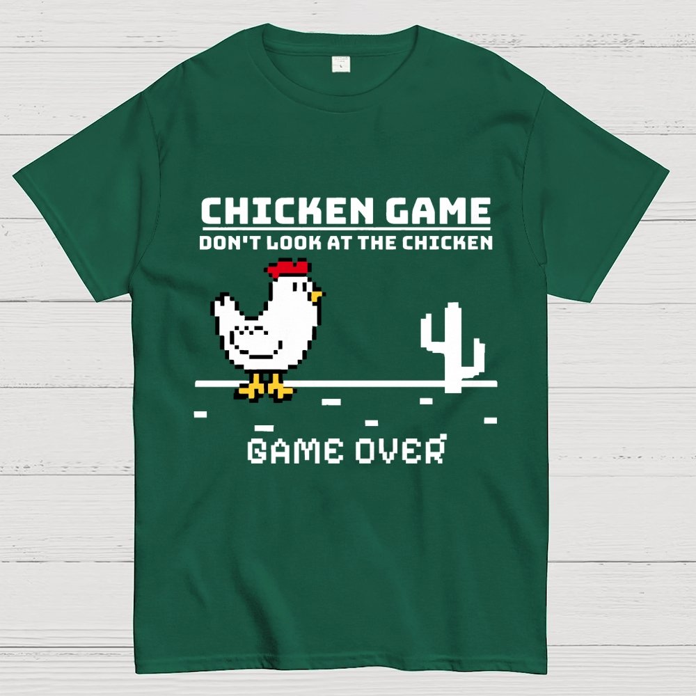 Chicken Game - Don’t Look At The Chicken Geek T-Shirt