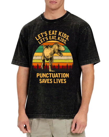 Let's Eat Kids! Punctuation Saves Lives. Funny Vintage Distressed T-shirt