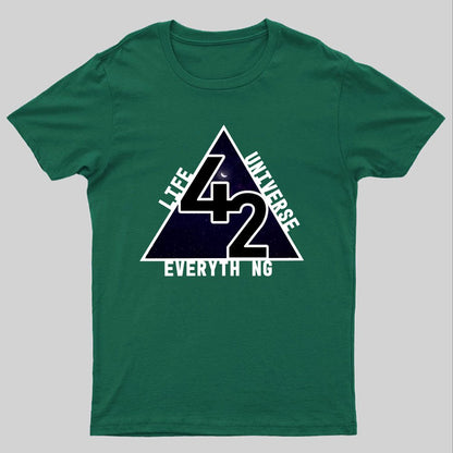 life universe everything Geeky T-Shirt