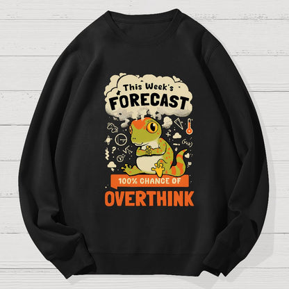 100% Chance Of Overthinking Geek Cotton Sweatshirt