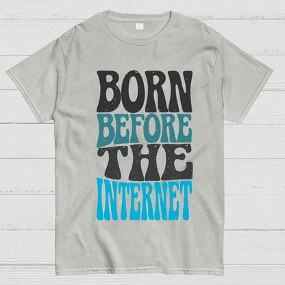 Born Before the Internet Geek T-Shirt