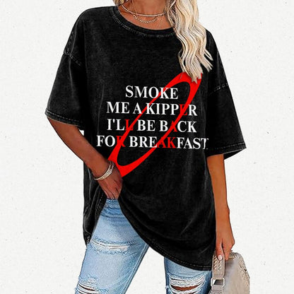Smoke Me A Kipper I'll Be Back For Breakfast Vintage Distressed T-shirt