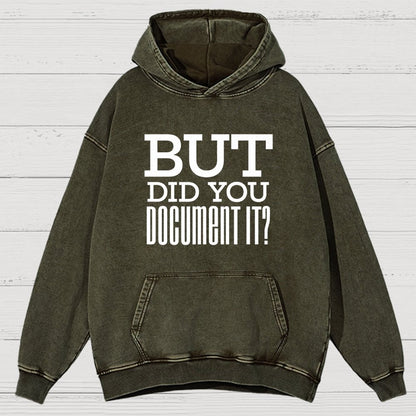 But Did You Document it Vintage Distressed Hoodie