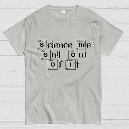 Science It Funny Geeky T-Shirt