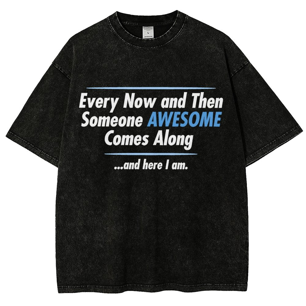 Someone Awesome Comes Along Vintage Distressed T-shirt