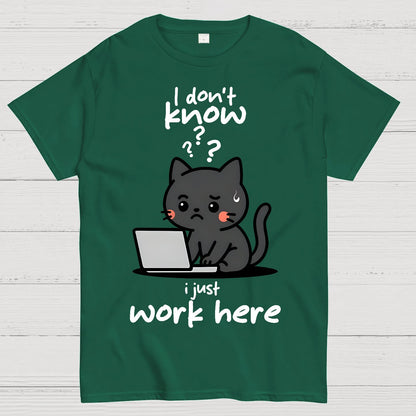 I Just Work Here Geek T-Shirt