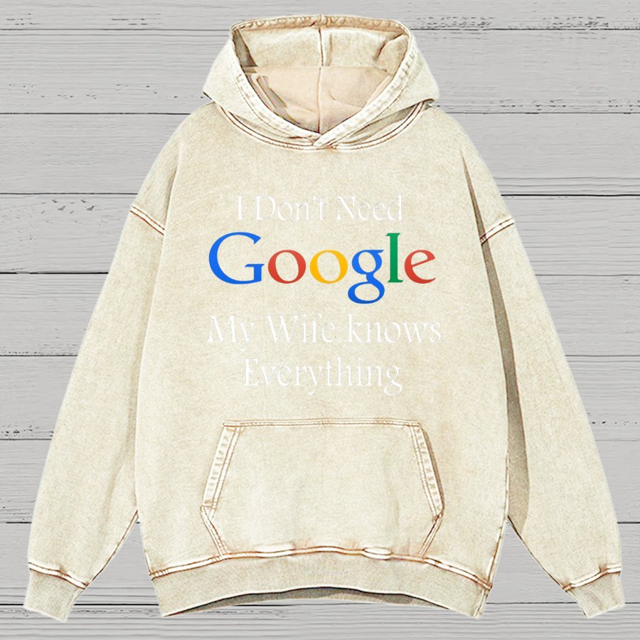 I Don't Need Google My Wife Knows Everything Funny Vintage Distressed Vintage Distressed Hoodie
