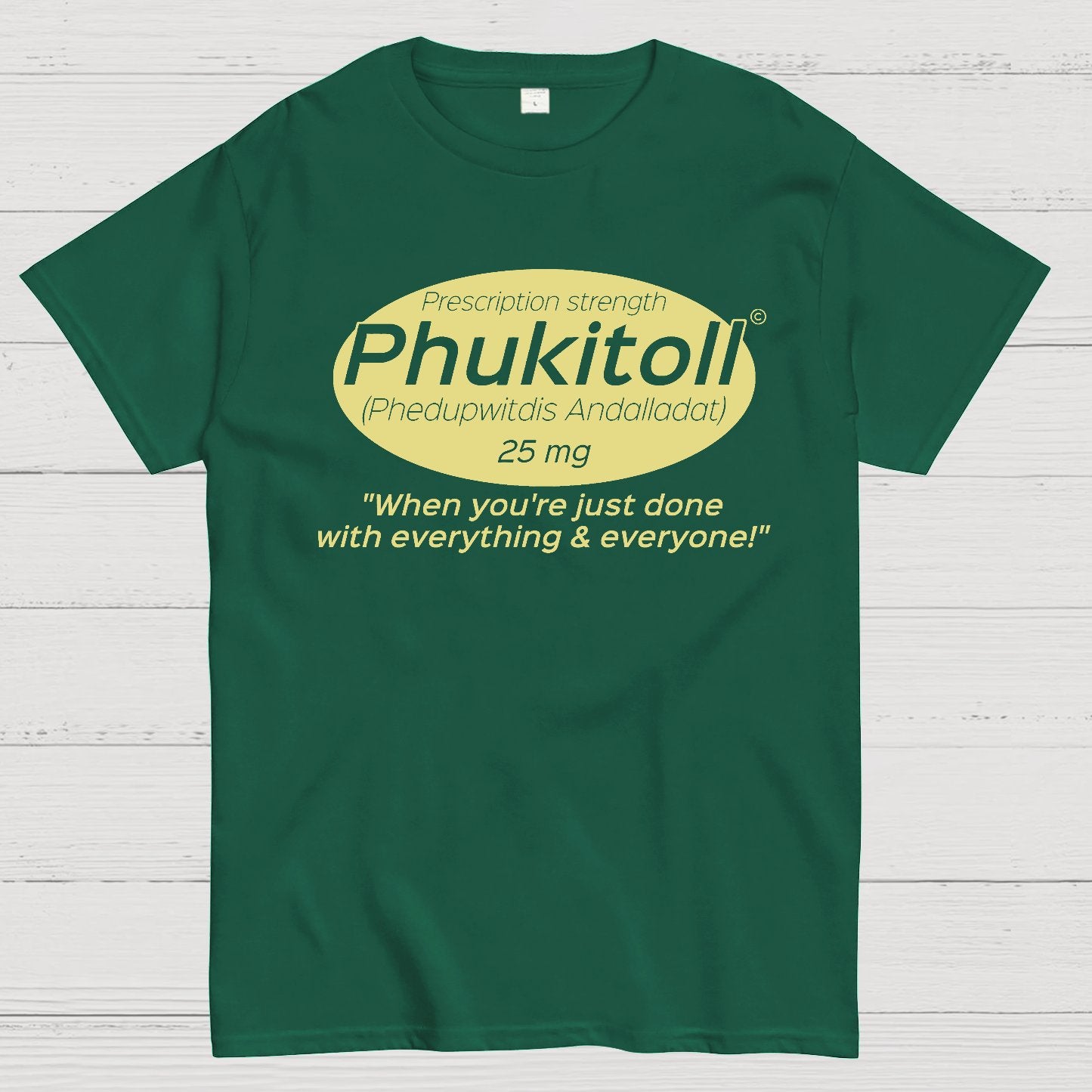 Prescription Strength Phukitoll Geek T-Shirt