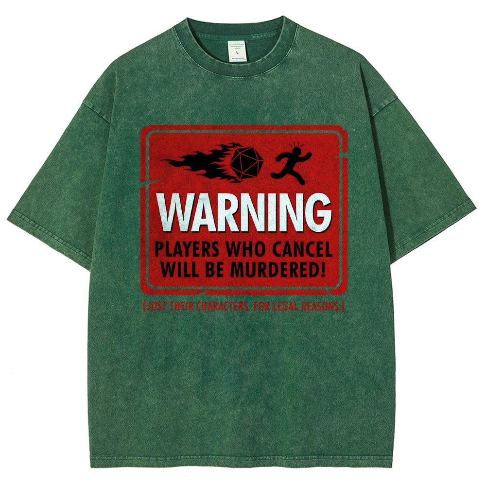 Warning Players Who Cancel Will Be Murdered!  Vintage Distressed T-shirt