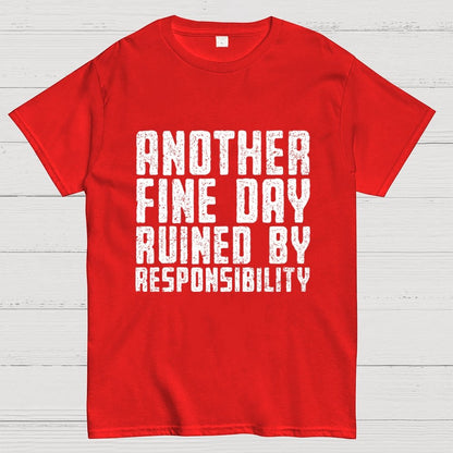 Another Fine Day Geek T-Shirt