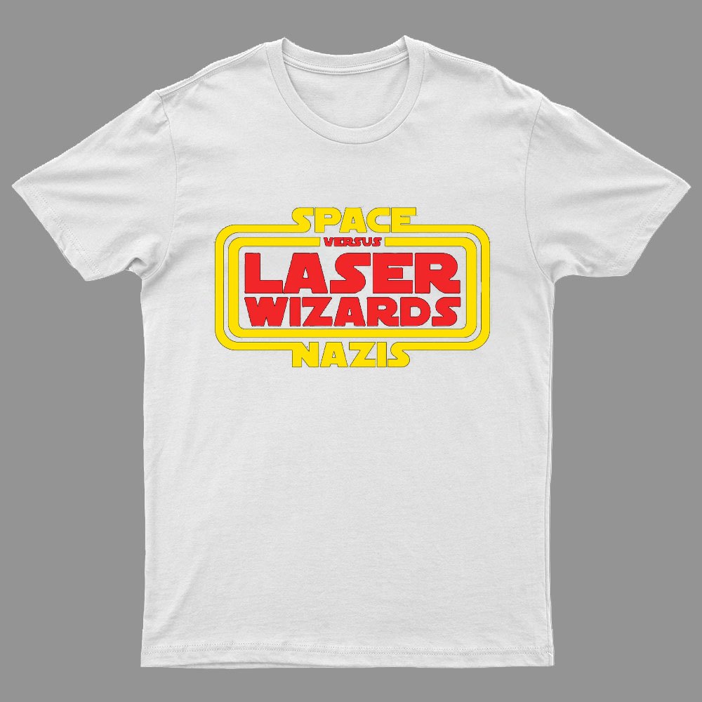 Space Nazis vs Laser Wizards Geeky T-Shirt