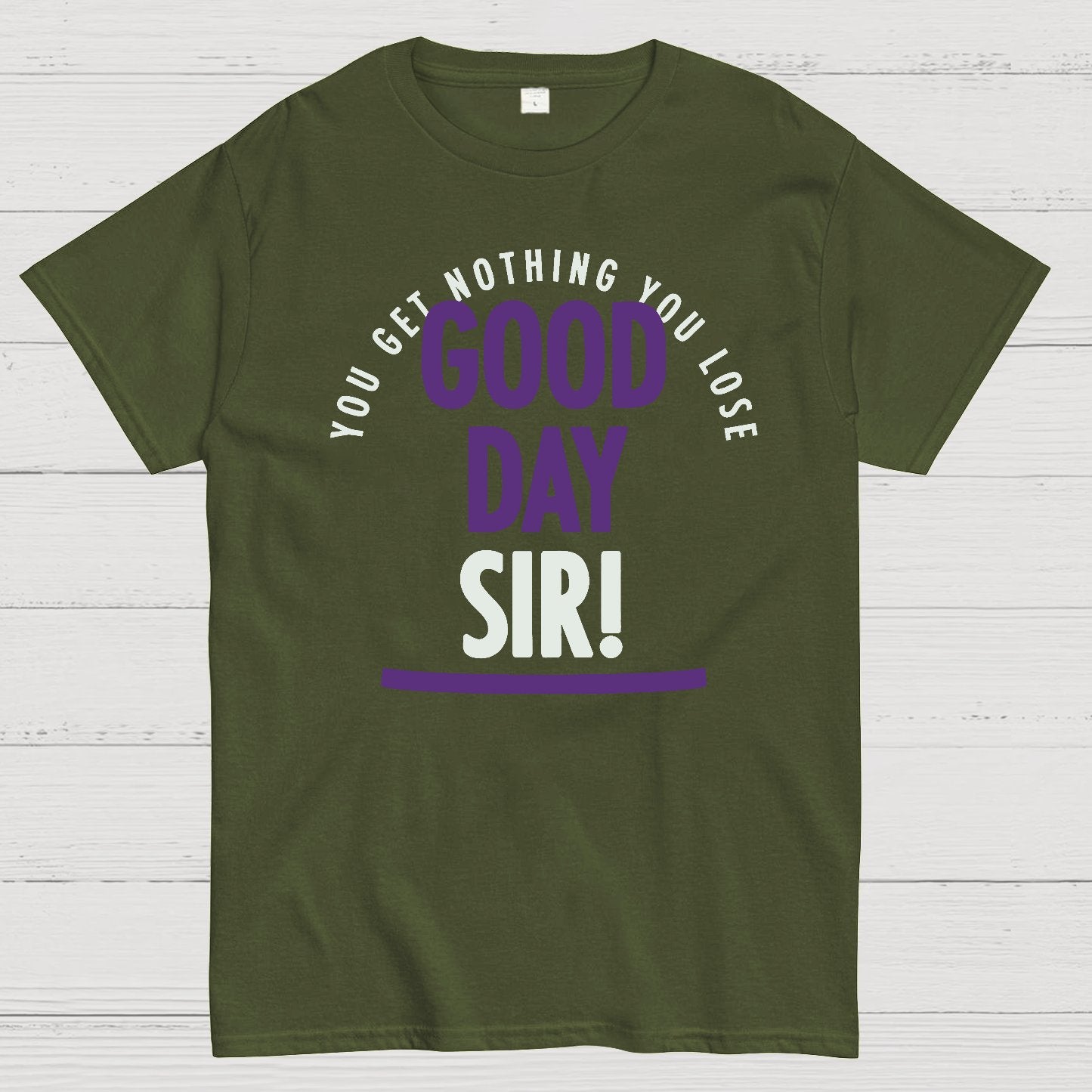 Good Day Sir! Geek T-Shirt