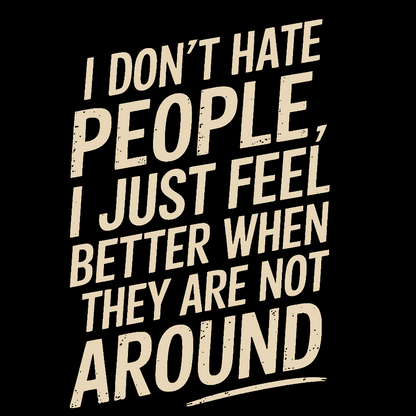 I Don't Hate People Geek T-Shirt