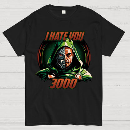 I Hate You 3000 Geek T-Shirt
