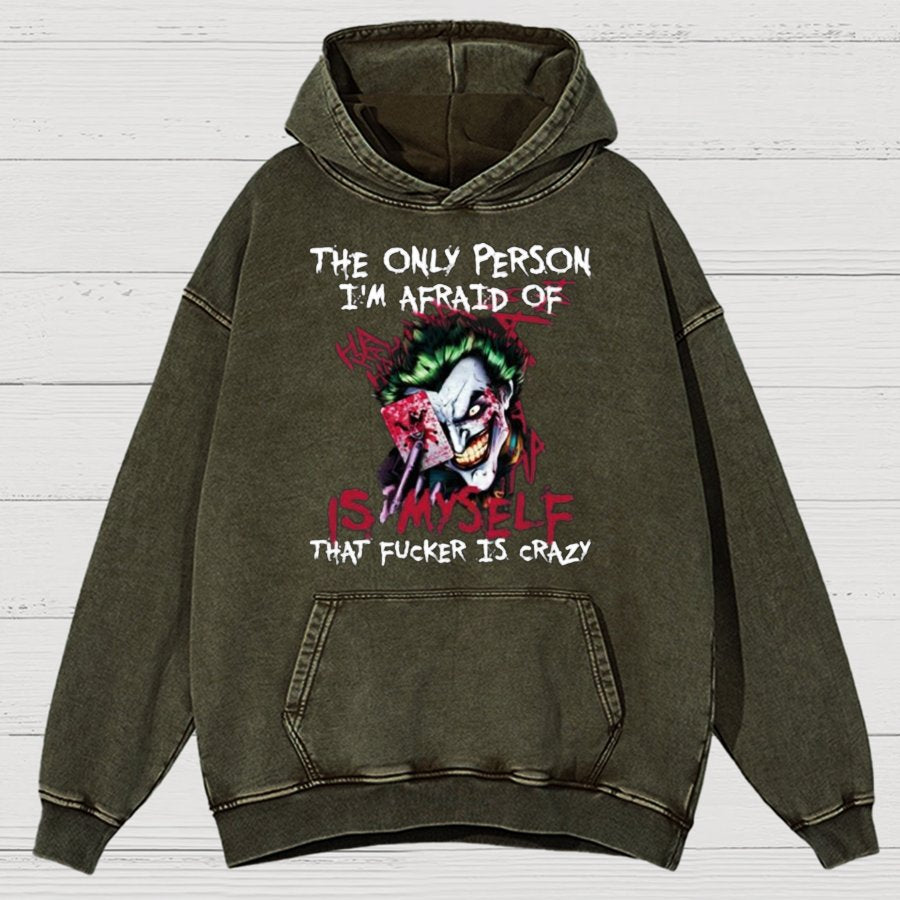 The Only Person I‘m Afraid Of Is Myself Crazy Vintage Distressed Hoodie