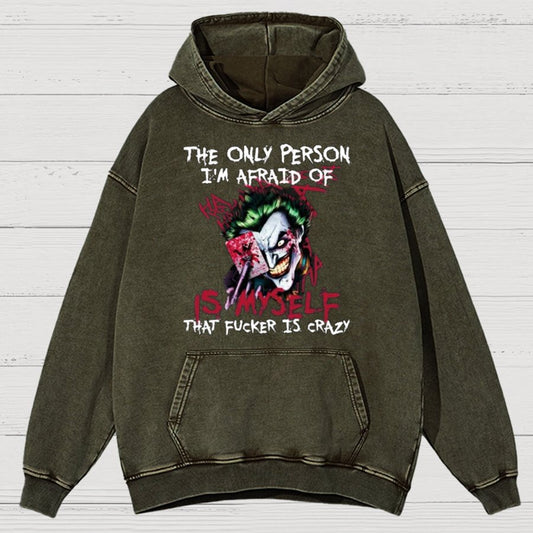 The Only Person I‘m Afraid Of Is Myself Crazy Vintage Distressed Hoodie