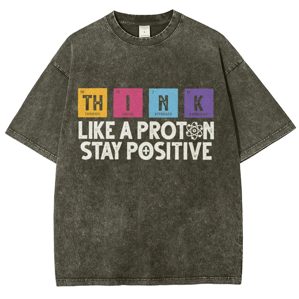 Funny science Physics  Stay Positive Like a Proton Vintage Distressed T-shirt