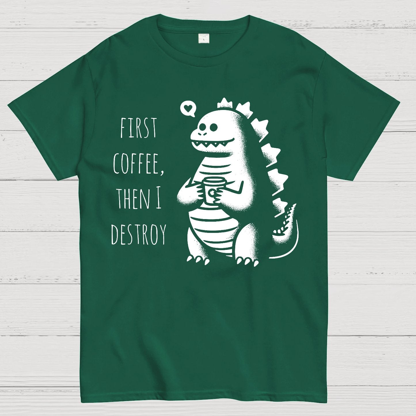 First Coffee, Then I Destroy Geek T-Shirt