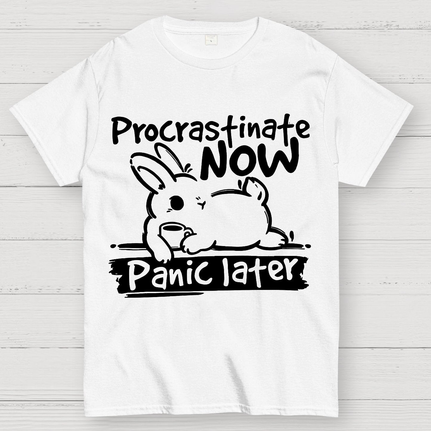 Bunny Procrastinate Now Geek T-Shirt