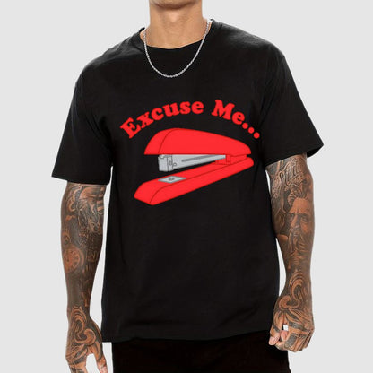 I Believe You Have My Stapler Geek T-Shirt