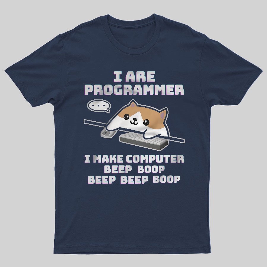 I Are Programmer Geeky T-Shirt