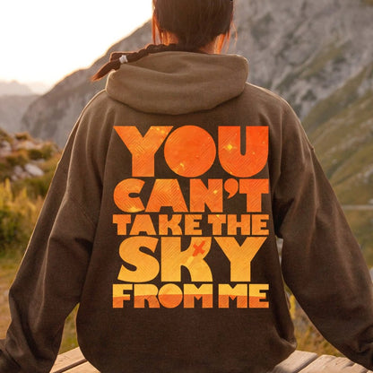 You Can’t Take The Sky Printed Back Unisex Cotton Hoodie