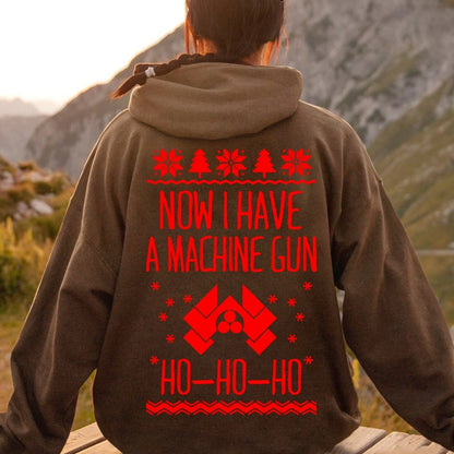 Now I Have a Machine Gun Ho-Ho-Ho Printed Back Unisex Cotton Hoodie