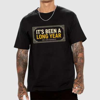It's Been a Long Year Geek T-Shirt