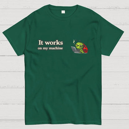 Works On My Machine Geek T-Shirt