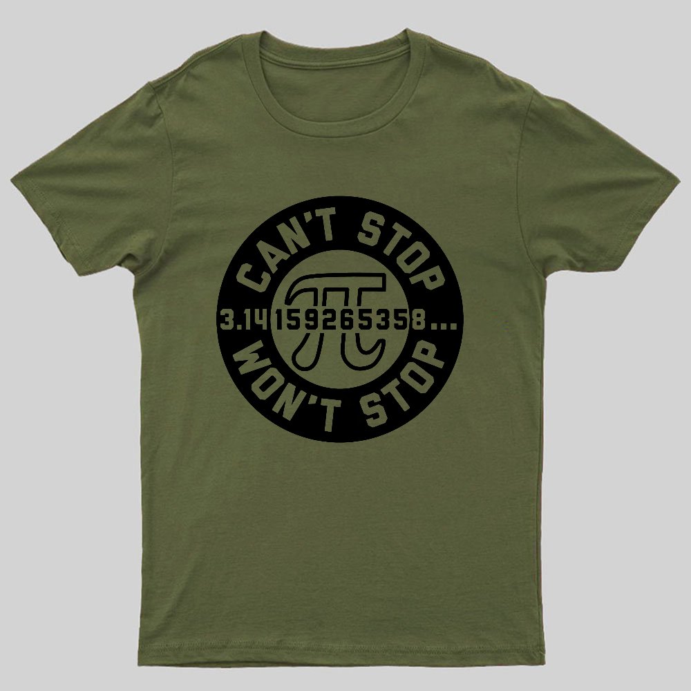 Can't Stop Won't Stop Geeky T-Shirt