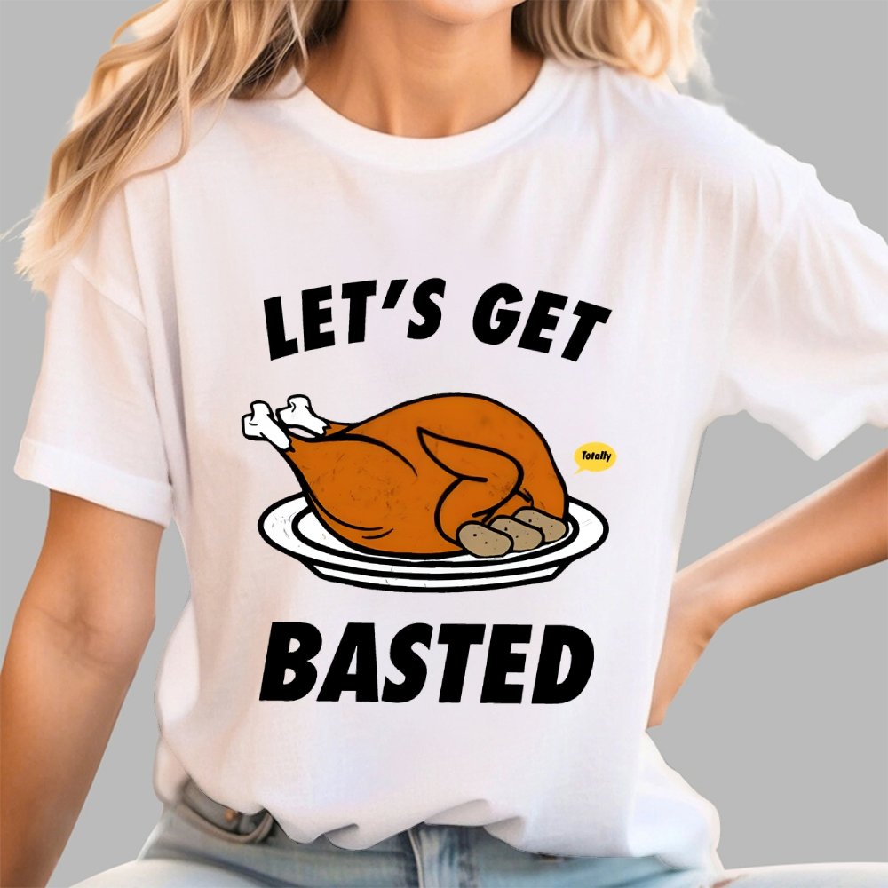 Let's Get Basted Geek T-Shirt